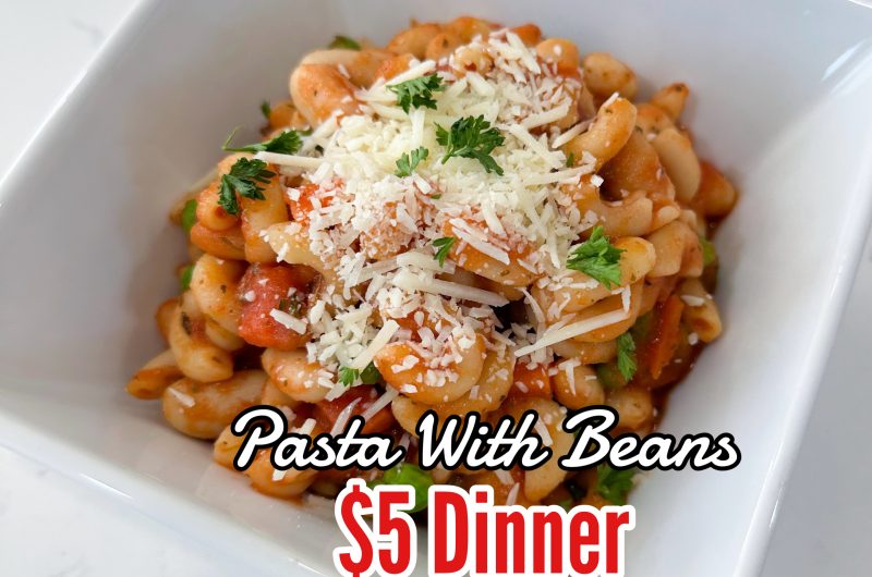 Pasta with beans $5 dinner