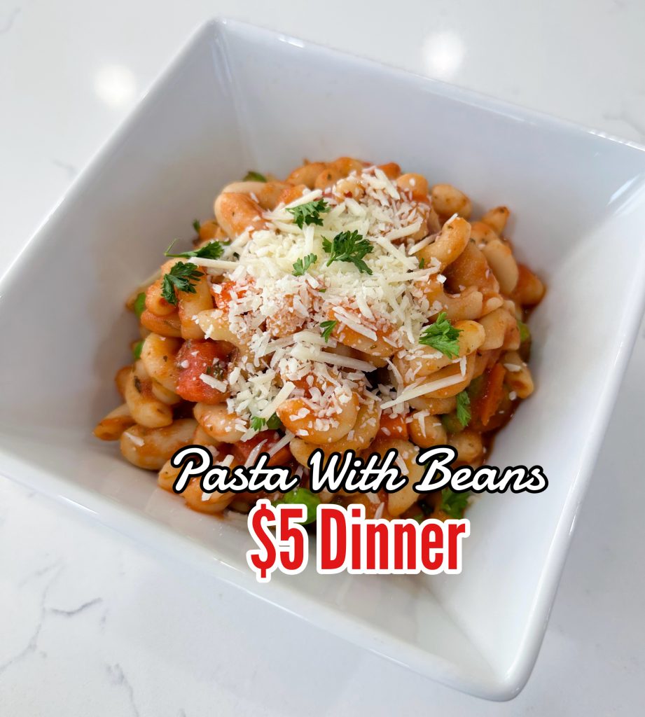 Pasta with beans $5 dinner