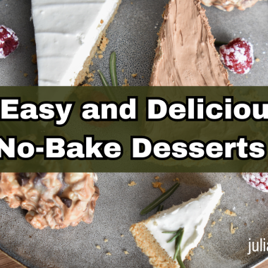 5 Easy and Delicious No-Bake Desserts